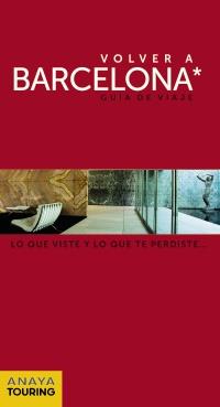 VOLVER A BARCELONA GUIA DE VIAJE | 9788499354231 | MARTÍNEZ I EDO, XAVIER | Llibreria Ombra | Llibreria online de Rubí, Barcelona | Comprar llibres en català i castellà online