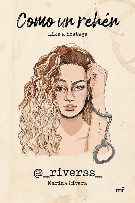 COMO UN REHÉN | 9788427049048 | MARINA RIVERA (@_RIVERSS_) | Llibreria Ombra | Llibreria online de Rubí, Barcelona | Comprar llibres en català i castellà online