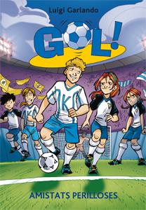 AMISTATS PERILLOSES 19 GOL | 9788424645885 | LUIGI GARLANDO | Llibreria Ombra | Llibreria online de Rubí, Barcelona | Comprar llibres en català i castellà online