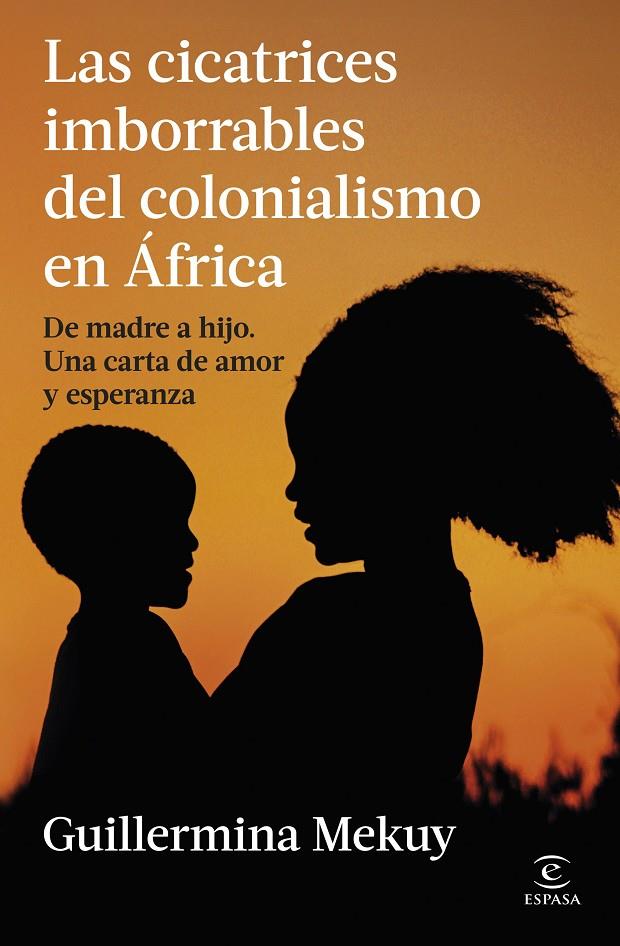 LAS CICATRICES IMBORRABLES DEL COLONIALISMO EN ÁFRICA | 9788467080438 | MEKUY, GUILLERMINA | Llibreria Ombra | Llibreria online de Rubí, Barcelona | Comprar llibres en català i castellà online