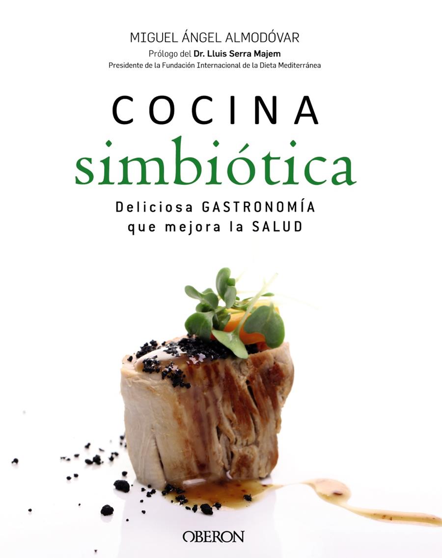 COCINA SIMBIÓTICA | 9788441536876 | ALMODÓVAR, MIGUEL ÁNGEL | Llibreria Ombra | Llibreria online de Rubí, Barcelona | Comprar llibres en català i castellà online