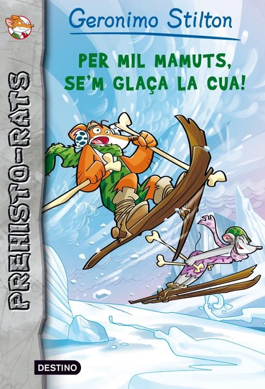 PER MIL MAMUTS SE'M GLAÇA LA CUA! | 9788415697633 | GERONIMO STILTON | Llibreria Ombra | Llibreria online de Rubí, Barcelona | Comprar llibres en català i castellà online