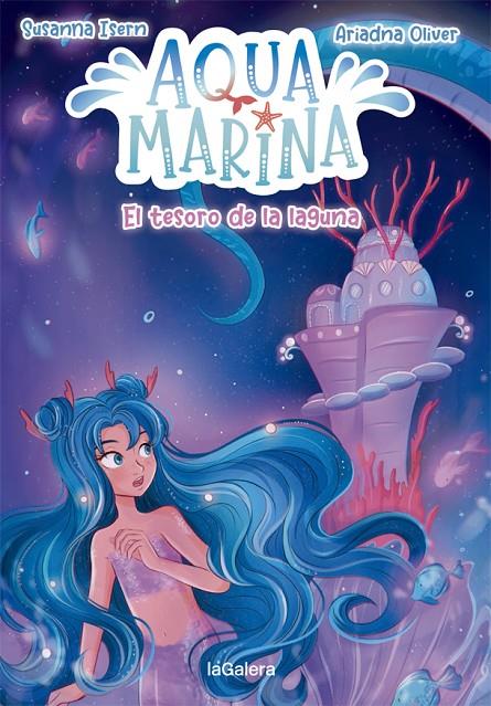 AQUA MARINA 3. EL TESORO DE LA LAGUNA | 9788424669454 | ISERN, SUSANNA | Llibreria Ombra | Llibreria online de Rubí, Barcelona | Comprar llibres en català i castellà online