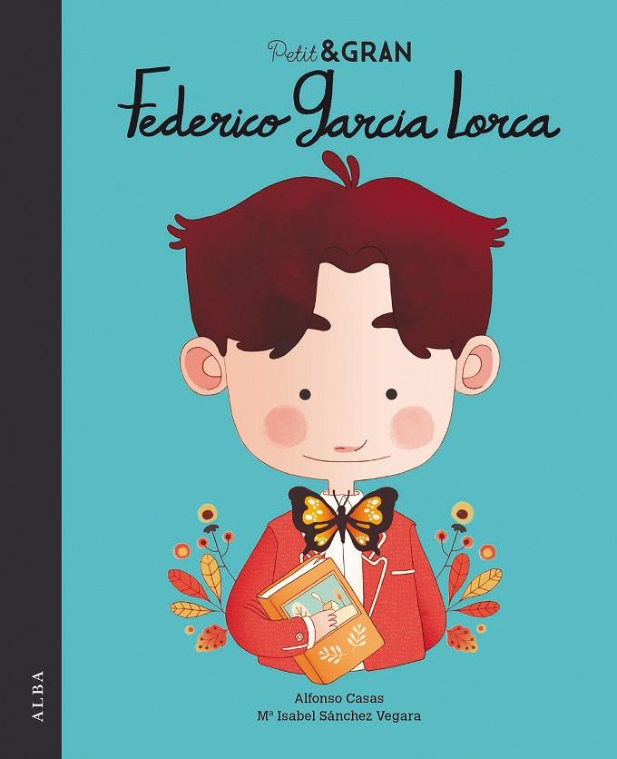 PETIT & GRAN FEDERICO GARCÍA LORCA | 9788490655610 | SÁNCHEZ VEGARA, MARÍA ISABEL | Llibreria Ombra | Llibreria online de Rubí, Barcelona | Comprar llibres en català i castellà online