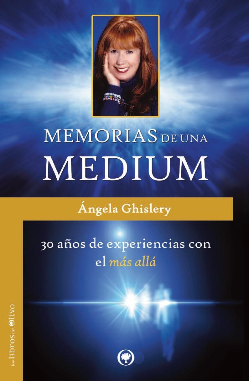 MEMORIAS DE UNA MEDIUM 30 AÑOS DE EXPERIENCIAS CON EL MAS ALLA | 9788494214226 | ANGELA GHISLERY | Llibreria Ombra | Llibreria online de Rubí, Barcelona | Comprar llibres en català i castellà online