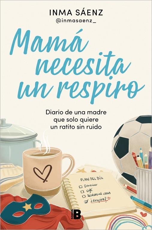 MAMÁ NECESITA UN RESPIRO | 9788466683043 | SÁENZ (@INMASAENZ_), INMA | Llibreria Ombra | Llibreria online de Rubí, Barcelona | Comprar llibres en català i castellà online