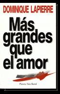 MÁS GRANDES QUE EL AMOR | 9788432240256 | DOMINIQUE LAPIERRE | Llibreria Ombra | Llibreria online de Rubí, Barcelona | Comprar llibres en català i castellà online