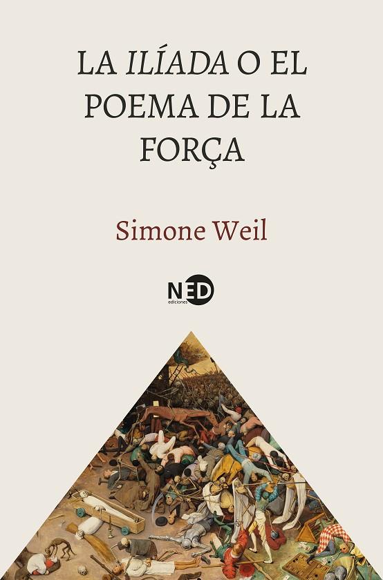 LA ILÍADA O EL POEMA DE LA FORÇA | 9788419407931 | WEIL, SIMONE | Llibreria Ombra | Llibreria online de Rubí, Barcelona | Comprar llibres en català i castellà online