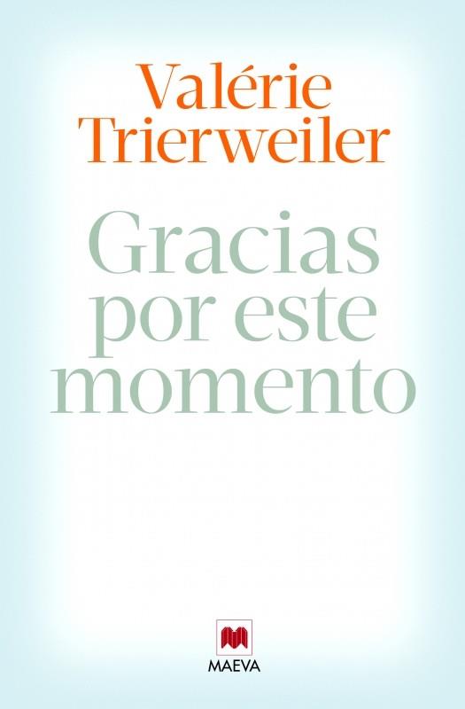 GRACIAS POR ESTE MOMENTO | 9788415893851 | VALERIE TRIERWEILER | Llibreria Ombra | Llibreria online de Rubí, Barcelona | Comprar llibres en català i castellà online