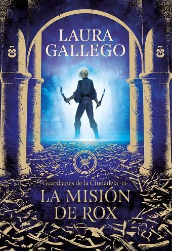 LA MISIÓN DE ROX (GUARDIANES DE LA CIUDADELA 3) | 9788417460655 | GALLEGO, LAURA | Llibreria Ombra | Llibreria online de Rubí, Barcelona | Comprar llibres en català i castellà online