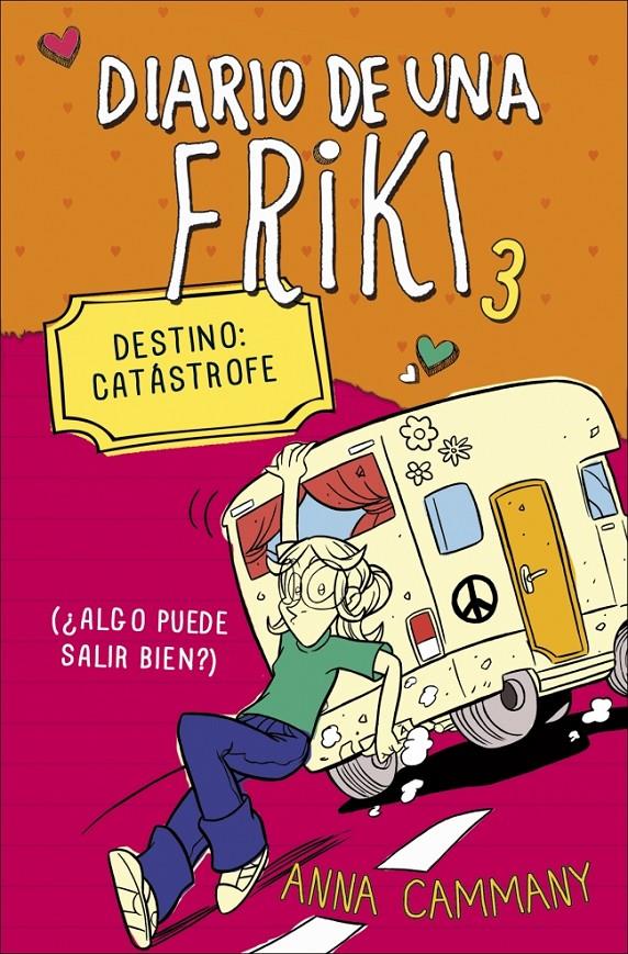 DIARIO DE UNA FRIKI 3 DESTINO CATÁSTROFE (¿ALGO PUEDE SALIR BIEN?) | 9788490431153 | ANNA CAMMANY | Llibreria Ombra | Llibreria online de Rubí, Barcelona | Comprar llibres en català i castellà online