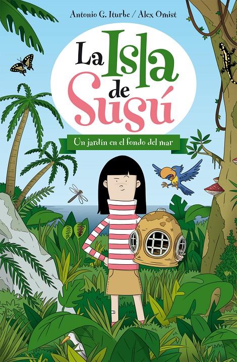 LAS ISLA DE SUSÚ 1 UN JARDÍN EN EL FONDO DEL MAR | 9788468311722 | ITURBE - OMIST | Llibreria Ombra | Llibreria online de Rubí, Barcelona | Comprar llibres en català i castellà online