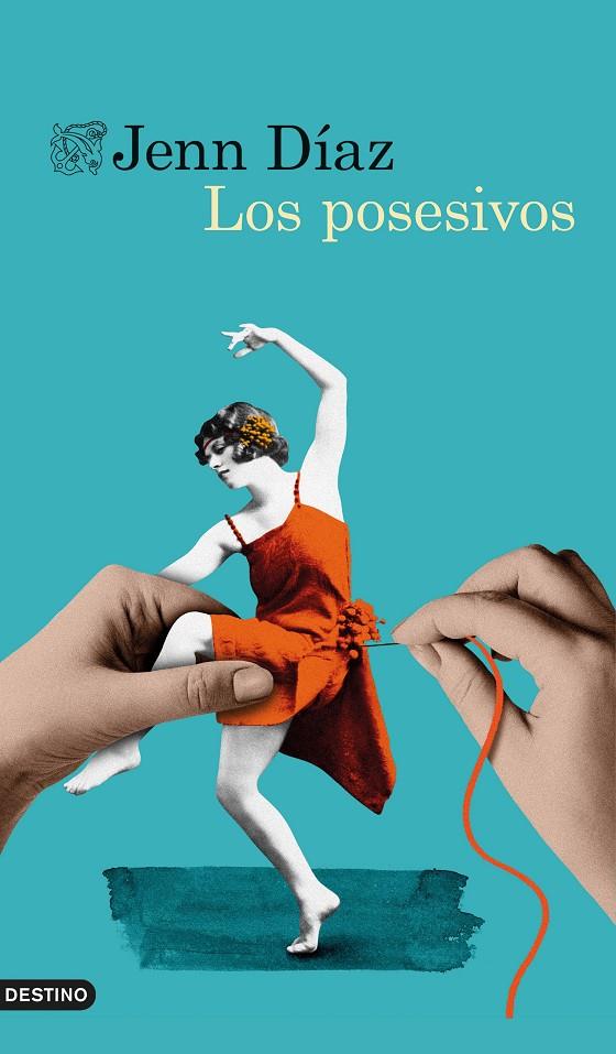 LOS POSESIVOS | 9788423359868 | DÍAZ, JENN | Llibreria Ombra | Llibreria online de Rubí, Barcelona | Comprar llibres en català i castellà online