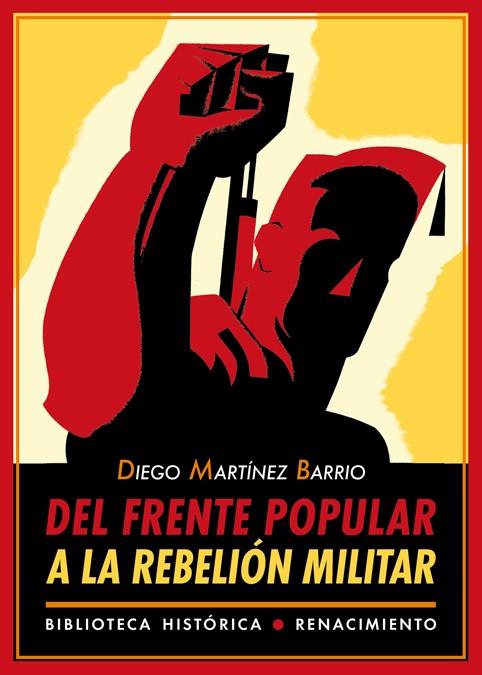 DEL FRENTE POPULAR A LA REBELIÓN MILITAR | 9788484725343 | DIEGO MARTÍNEZ BARRIO | Llibreria Ombra | Llibreria online de Rubí, Barcelona | Comprar llibres en català i castellà online