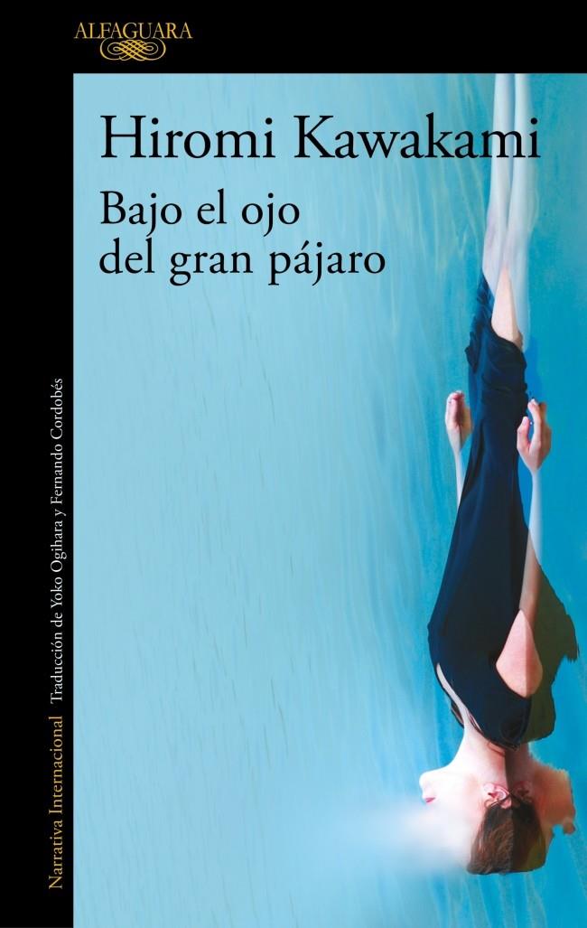 BAJO EL OJO DEL GRAN PÁJARO | 9791387846589 | KAWAKAMI, HIROMI | Llibreria Ombra | Llibreria online de Rubí, Barcelona | Comprar llibres en català i castellà online