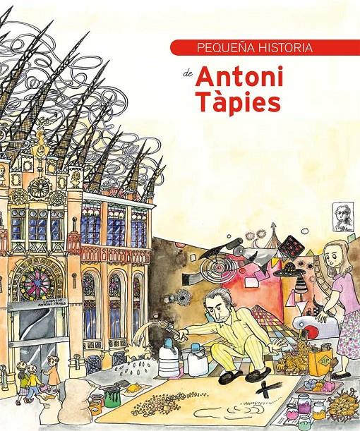 PEQUEÑA HISTORIA DE ANTONI TÀPIES | 9788483348659 | TÀPIES I PUIG, ANTONI | Llibreria Ombra | Llibreria online de Rubí, Barcelona | Comprar llibres en català i castellà online