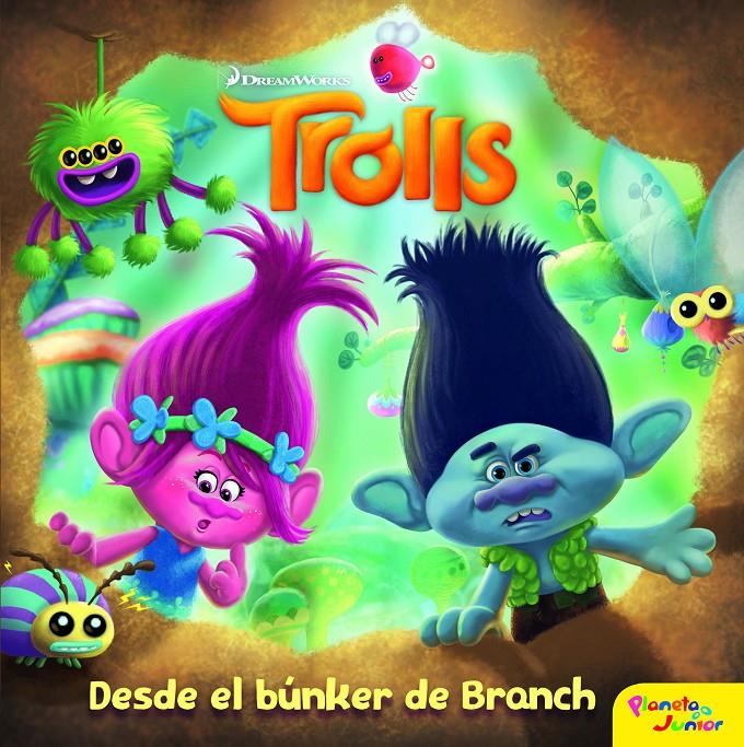TROLLS. DESDE EL BÚNKER DE BRANCH | 9788408161967 | DREAMWORKS | Llibreria Ombra | Llibreria online de Rubí, Barcelona | Comprar llibres en català i castellà online
