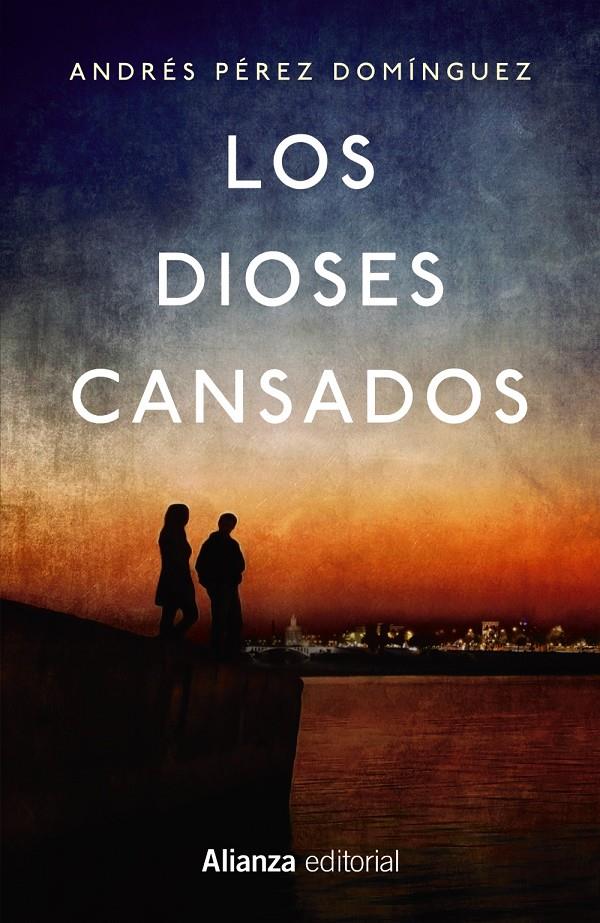 LOS DIOSES CANSADOS | 9788491046707 | PÉREZ DOMÍNGUEZ, ANDRÉS | Llibreria Ombra | Llibreria online de Rubí, Barcelona | Comprar llibres en català i castellà online