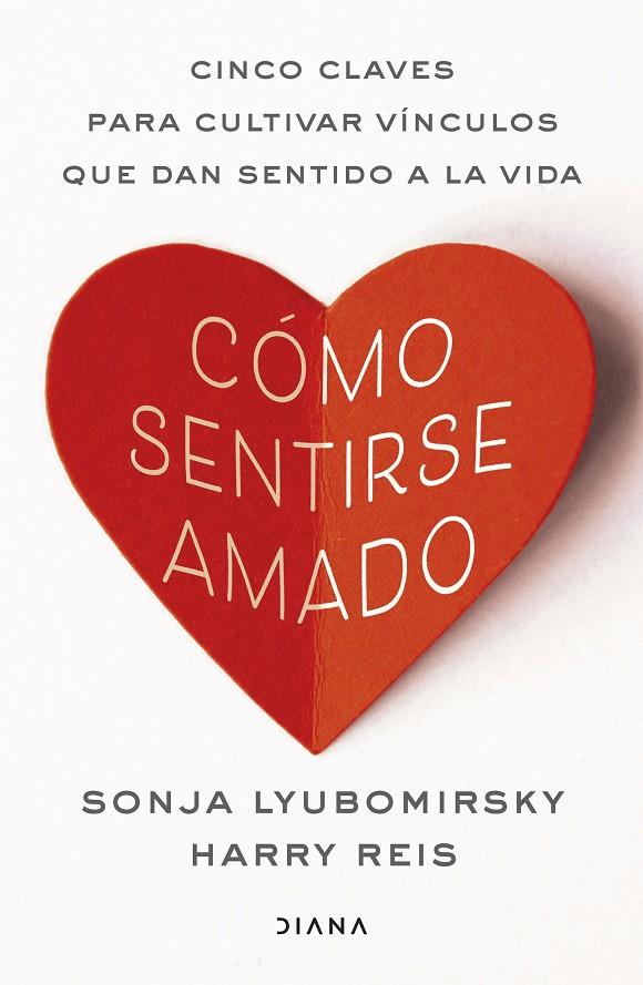 CÓMO SENTIRSE AMADO | 9788411193252 | LYUBOMIRSKY, SONJA/REIS, HARRY | Llibreria Ombra | Llibreria online de Rubí, Barcelona | Comprar llibres en català i castellà online