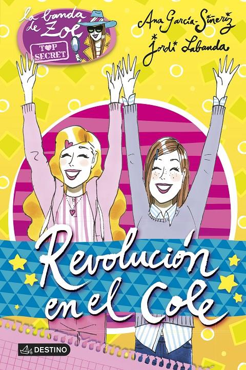 REVOLUCIÓN EN EL COLE 4 LA BANDA DE ZOE TOP SECRET | 9788408132042 | ANA GARCÍA-SIÑERIZ/JORDI LABANDA BLANCO | Llibreria Ombra | Llibreria online de Rubí, Barcelona | Comprar llibres en català i castellà online