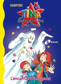 TINA SUPERBRUIXA I EN PITUS L'ENCANTERI FANTASMA | 9788483040072 | KNISTER | Llibreria Ombra | Llibreria online de Rubí, Barcelona | Comprar llibres en català i castellà online
