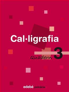 QUADERN 3 CAL·LIGRAFIA | 9788423688432 | EDEBÉ (OBRA COLECTIVA) | Llibreria Ombra | Llibreria online de Rubí, Barcelona | Comprar llibres en català i castellà online