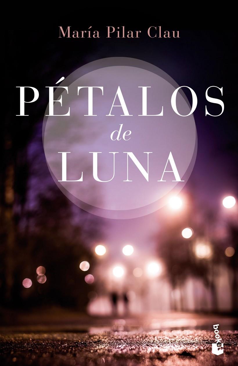 PÉTALOS DE LUNA | 9788408149613 | MARÍA PILAR CLAU | Llibreria Ombra | Llibreria online de Rubí, Barcelona | Comprar llibres en català i castellà online