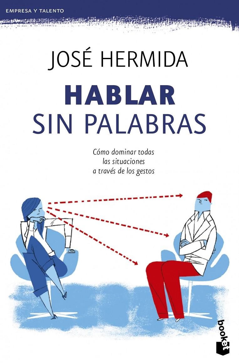 HABLAR SIN PALABRAS COMO DOMINAR TODAS LAS SITUACIONES A TRAVES DE LOS GESTOS | 9788499983998 | JOSE HERMIDA | Llibreria Ombra | Llibreria online de Rubí, Barcelona | Comprar llibres en català i castellà online
