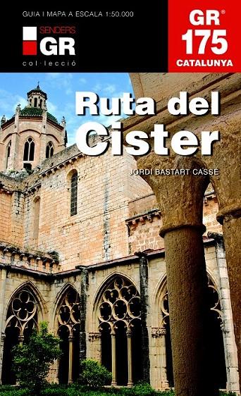 RUTA DEL CISTER SENDERS GR 175 | 9788415456377 | JORDI BASTART CASSE | Llibreria Ombra | Llibreria online de Rubí, Barcelona | Comprar llibres en català i castellà online