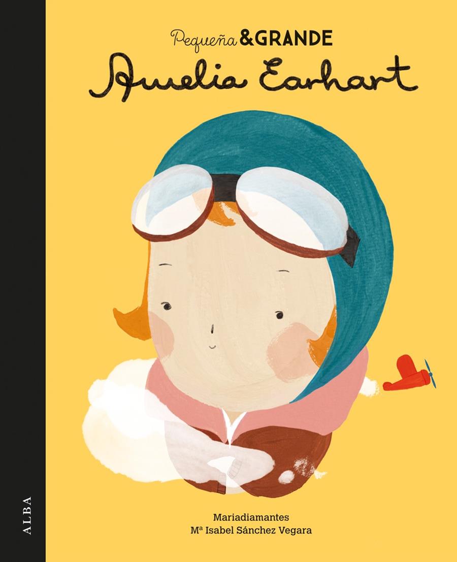 PEQUEÑA & GRANDE AMELIA EARHART | 9788490651728 | SÁNCHEZ VEGARA, MARIA ISABEL | Llibreria Ombra | Llibreria online de Rubí, Barcelona | Comprar llibres en català i castellà online