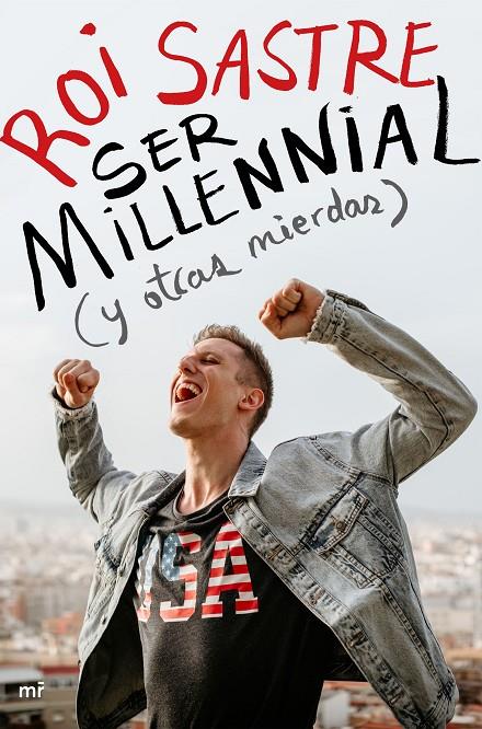 SER MILLENNIAL (Y OTRAS MIERDAS) | 9788427046917 | SASTRE, ROI | Llibreria Ombra | Llibreria online de Rubí, Barcelona | Comprar llibres en català i castellà online