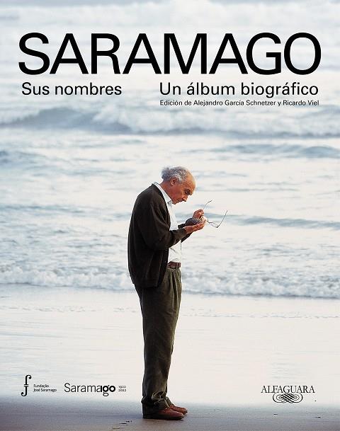 SARAMAGO. SUS NOMBRES. UN ÁLBUM BIOGRÁFICO | 9788420428062 | VARIOS AUTORES, | Llibreria Ombra | Llibreria online de Rubí, Barcelona | Comprar llibres en català i castellà online