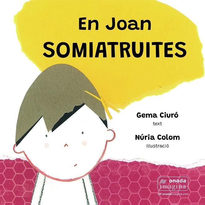 EN JOAN SOMIATRUITES | 9788418634970 | CIURÓ SOLER, GEMA/COLOM CANALS, NÚRIA | Llibreria Ombra | Llibreria online de Rubí, Barcelona | Comprar llibres en català i castellà online