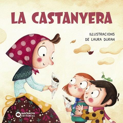 LA CASTANYERA | 9788448965006 | BARCANOVA, EDITORIAL | Llibreria Ombra | Llibreria online de Rubí, Barcelona | Comprar llibres en català i castellà online