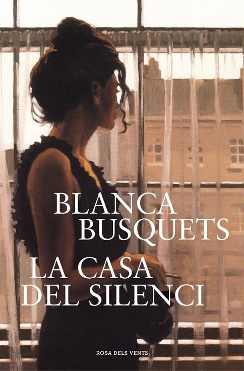 LA CASA DEL SILENCI | 9788401388194 | BLANCA BUSQUETS | Llibreria Ombra | Llibreria online de Rubí, Barcelona | Comprar llibres en català i castellà online