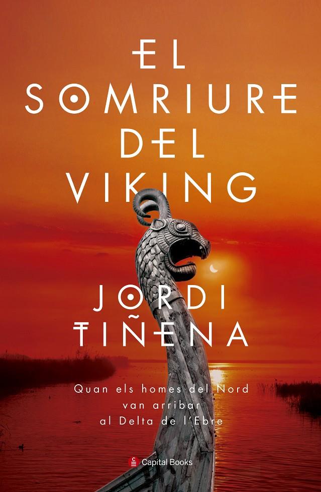 EL SOMRIURE DEL VIKING | 9788494677717 | TIÑENA AMORÓS, JORDI | Llibreria Ombra | Llibreria online de Rubí, Barcelona | Comprar llibres en català i castellà online