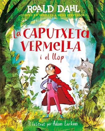 LA CAPUTXETA VERMELLA I EL LLOP | 9788420487595 | DAHL, ROALD | Llibreria Ombra | Llibreria online de Rubí, Barcelona | Comprar llibres en català i castellà online