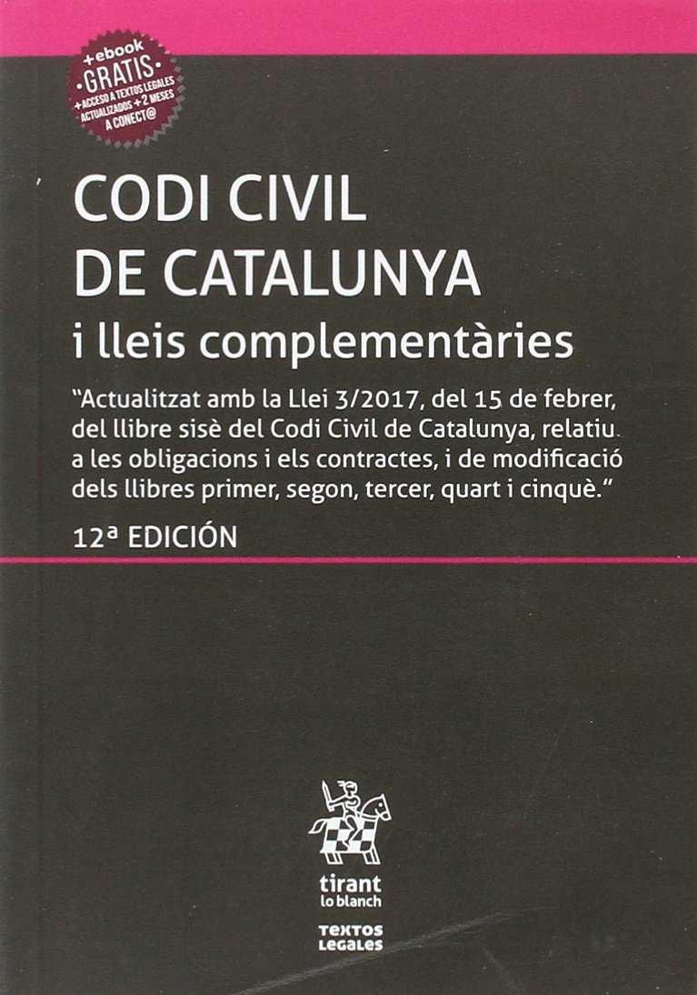 CODI CIVIL DE CATALUNYA I LLEIS COMPLEMENTÀRIES (INCLOU EL CODI DE CONSUM) 12ª E | 9788491693321 | SOLÉ RESINA, JUDITH | Llibreria Ombra | Llibreria online de Rubí, Barcelona | Comprar llibres en català i castellà online