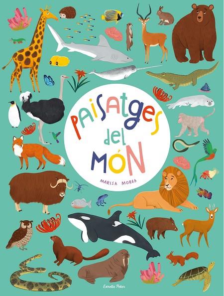 PAISATGES DEL MÓN | 9788413890579 | MOREA, MARISA | Llibreria Ombra | Llibreria online de Rubí, Barcelona | Comprar llibres en català i castellà online