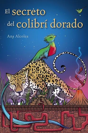 EL SECRETO DEL COLIBRÍ DORADO | 9788469848074 | ALCOLEA, ANA | Llibreria Ombra | Llibreria online de Rubí, Barcelona | Comprar llibres en català i castellà online