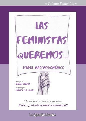 LAS FEMINISTAS QUEREMOS | 9788494860300 | MASTRODOMÉNICO LIZARAZO, ISABEL | Llibreria Ombra | Llibreria online de Rubí, Barcelona | Comprar llibres en català i castellà online