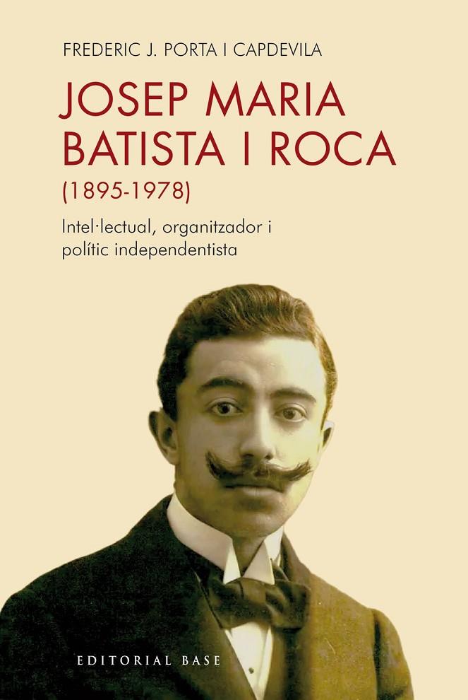 JOSEP MARIA BATISTA I ROCA (1895-1978) | 9791387728397 | , FREDERIC JOSEP PORTA I CAPDEVILA | Llibreria Ombra | Llibreria online de Rubí, Barcelona | Comprar llibres en català i castellà online