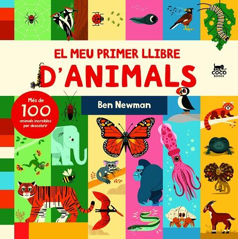 EL MEU PRIMER LLIBRE D’ANIMALS | 9788412557183 | NEWMAN, BEN | Llibreria Ombra | Llibreria online de Rubí, Barcelona | Comprar llibres en català i castellà online