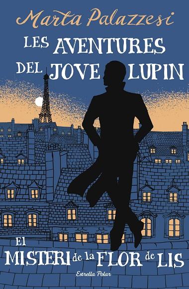LES AVENTURES DEL JOVE LUPIN 2. EL MISTERI DE LA FLOR DE LIS | 9791387783785 | PALAZZESI, MARTA | Llibreria Ombra | Llibreria online de Rubí, Barcelona | Comprar llibres en català i castellà online