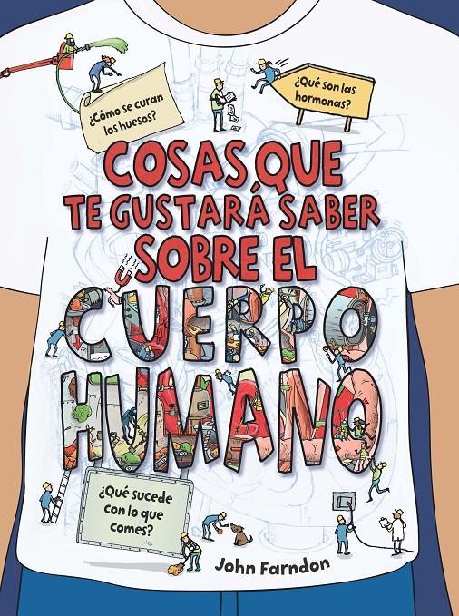 COSAS QUE TE GUSTARÁ SABER SOBRE EL CUERPO HUMANO | 9788468334226 | FARNDON, JOHN | Llibreria Ombra | Llibreria online de Rubí, Barcelona | Comprar llibres en català i castellà online