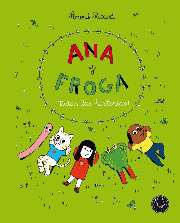 ANA Y FROGA. ¡TODAS LAS HISTORIAS! | 9788418187704 | RICARD, ANOUK | Llibreria Ombra | Llibreria online de Rubí, Barcelona | Comprar llibres en català i castellà online