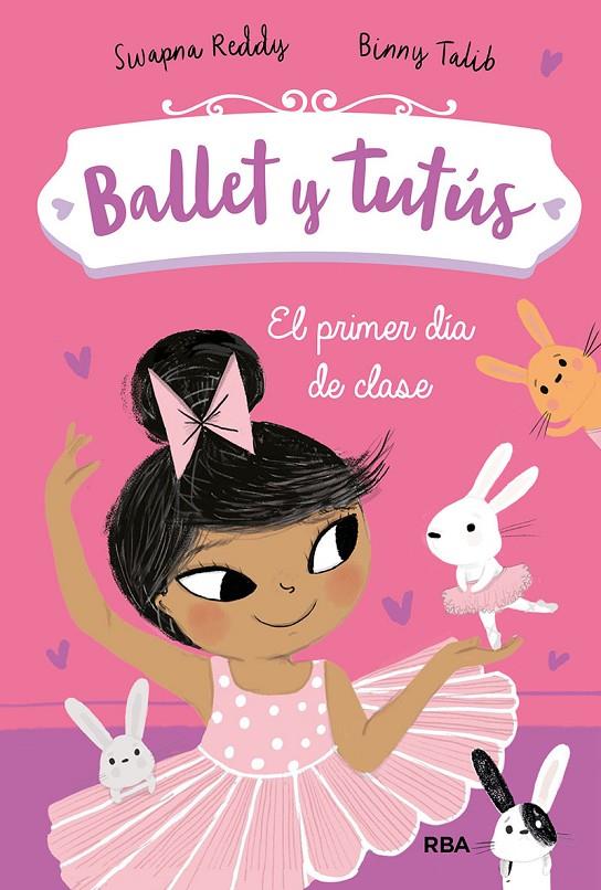 BALLET Y TUTÚS 1. EL PRIMER DÍA DE CLASE | 9788427221949 | REDDY SWAPNA | Llibreria Ombra | Llibreria online de Rubí, Barcelona | Comprar llibres en català i castellà online