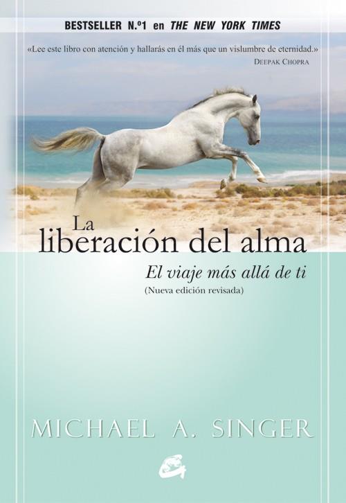 LA LIBERACIÓN DEL ALMA | 9788484455110 | SINGER, MICHAEL A. | Llibreria Ombra | Llibreria online de Rubí, Barcelona | Comprar llibres en català i castellà online