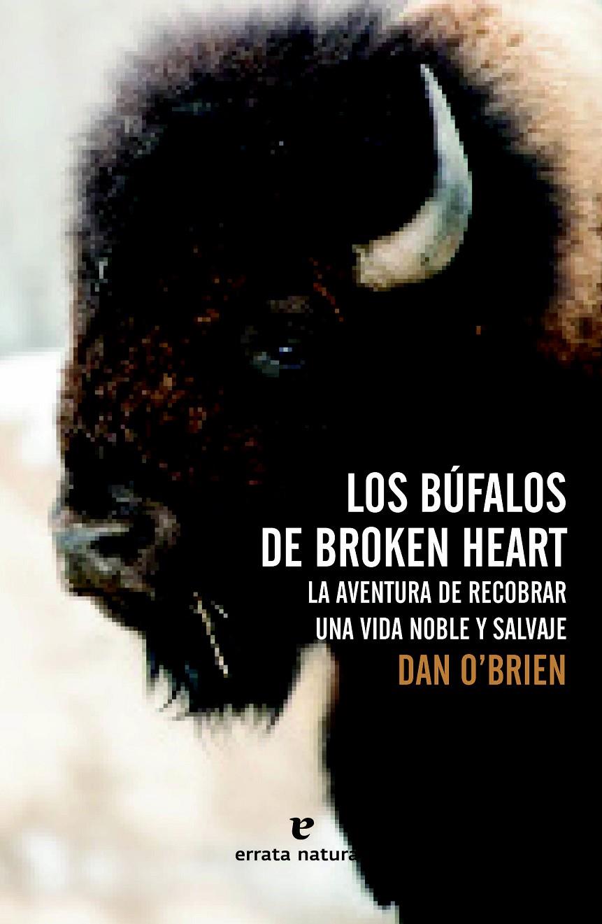 LOS BÚFALOS DE BROKEN HEART | 9788416544073 | O'BRIEN, DAN | Llibreria Ombra | Llibreria online de Rubí, Barcelona | Comprar llibres en català i castellà online