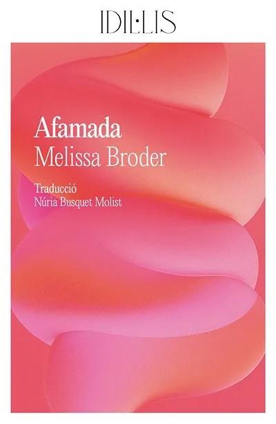 AFAMADA | 9791399079074 | BRODER, MELISSA | Llibreria Ombra | Llibreria online de Rubí, Barcelona | Comprar llibres en català i castellà online